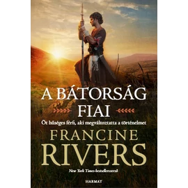 Bátorság fiai- Francine Rivers