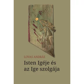 Isten Igéje és az Ige szolgája — Lovas András