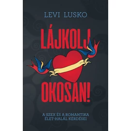 Lájkolj okosan! - Levi Lusko