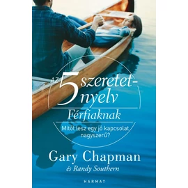 5 szeretetnyelv: Férfiaknak - Gary Chapman & Randy Southern