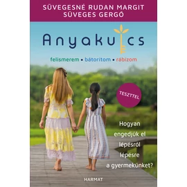 Anyakulcs - Süvegesné Rudan Margit, Süveges Gergő