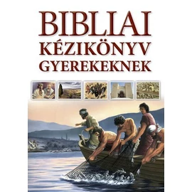 Bibliai kézikönyv gyerekeknek - Carol J. Smith et al. Bibliai kézikönyv gyerekeknek - Carol J. Smith et al.