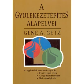 Gyülekezetépítés alapelvei, A - Gene A. Getz