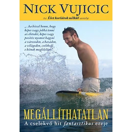 Megállíthatatlan - Nick Vujicic