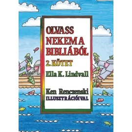 Olvass nekem a Bibliából 2. kötet - Ella K. Lindvall Olvass nekem a Bibliából 2. kötet - Ella K. Lindvall