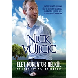 Élet korlátok nélkül - Nick Vujicic