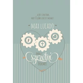 Ahogy szeretni érdemes - Max Lucado
