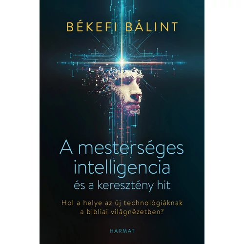 A mesterséges intelligencia és a keresztény hit - Békefi Bálint