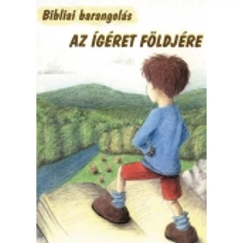 Bibliai barangolás az Ígéret földjére - Miskolczy József