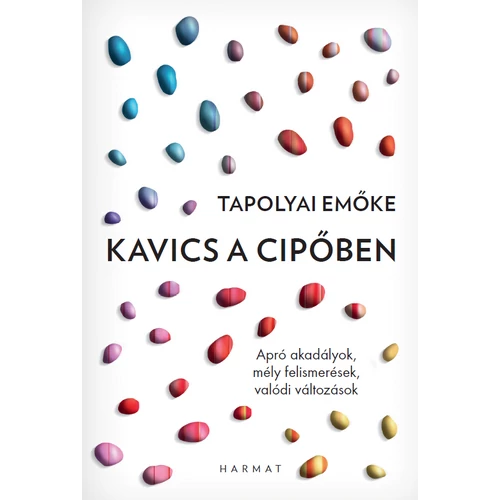 Kavics a cipőben — Tapolyai Emőke