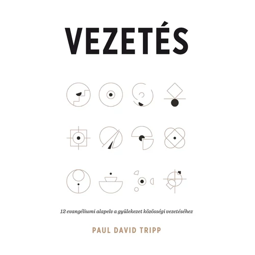 Vezetés - Paul David Tripp