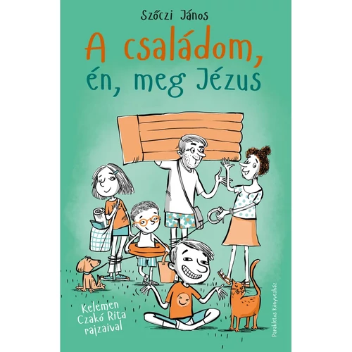 A Családom, én, meg Jézus — Szőczi János