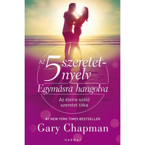 5 szeretetnyelv: Egymásra hangolva - Gary Chapman