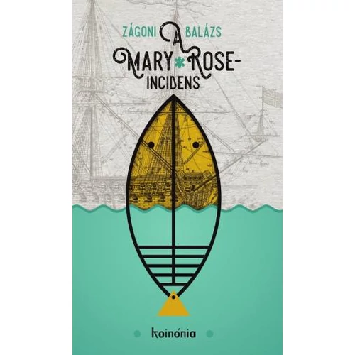 A Mary Rose-incidens - Zágoni Balázs