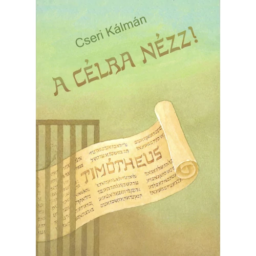 A célra nézz! - Cseri Kálmán