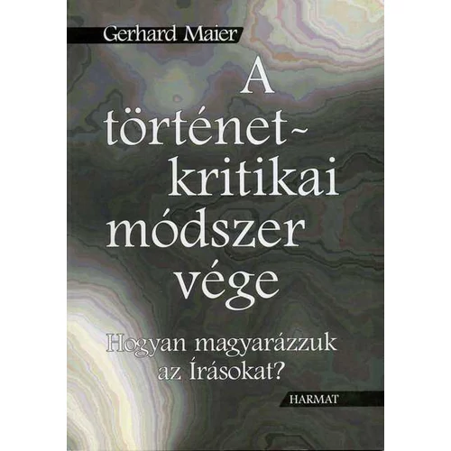 Történet-kritikai módszer vége, A - Maier, Gerhardt