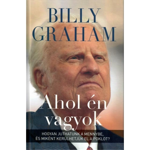 Ahol én vagyok - Billy Graham