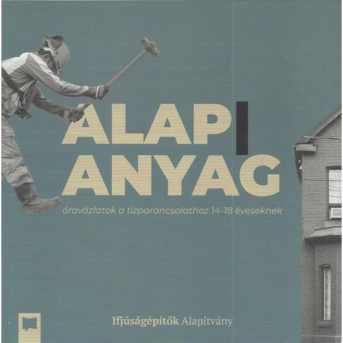 Alap|anyag - Ifjúságépítők Alapítvány