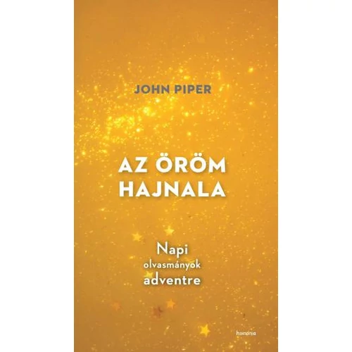 Az öröm hajnala - John Piper