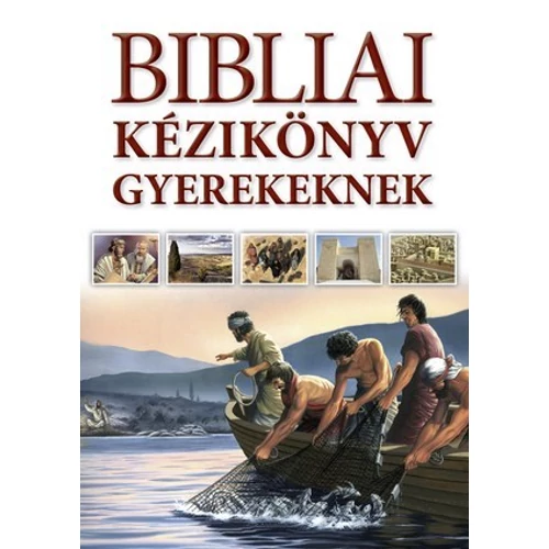 Bibliai kézikönyv gyerekeknek - Carol J. Smith et al.