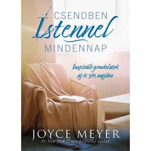 Csendben Istennel mindennap - Joyce Meyer