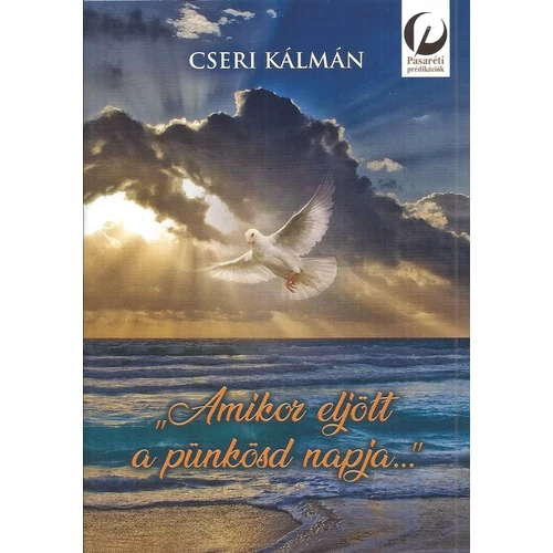 Amikor eljött a pünkösd napja.. - Cseri Kálmán