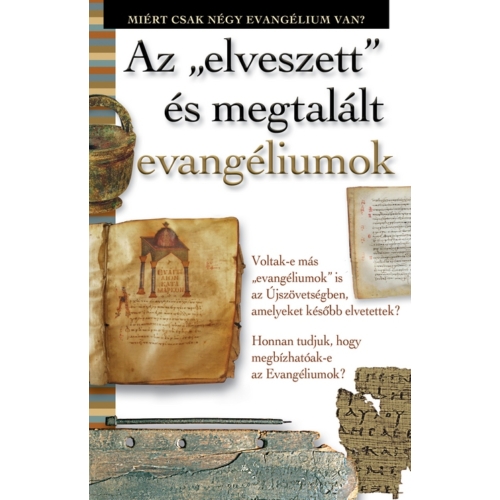 Elveszett és megtalált evangéliumok - Harmat Kiadó