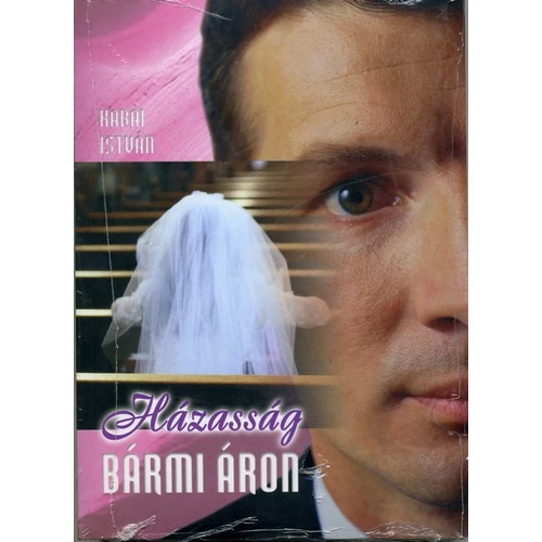 Házasság bármi áron - Kabai István