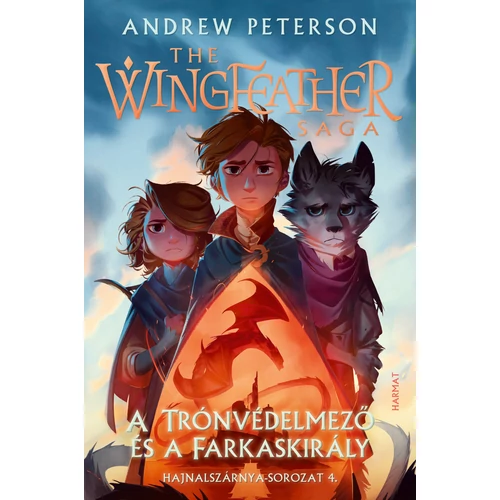 A Trónvédelmező és a Farkaskirály – Hajnalszárnya-sorozat (The Wingfeather Saga) 4. kötet - Andrew Peterson