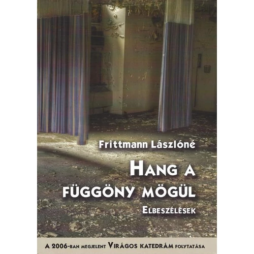 Hang a függöny mögül - Frittmann Lászlóné