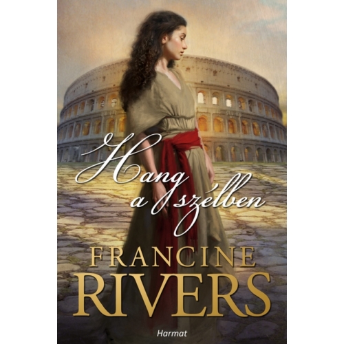 Hang a szélben - Francine Rivers