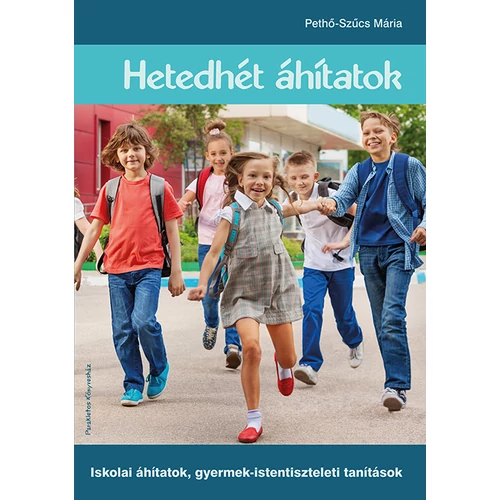 Hetedhét áhítatok - Pethő-Szűcs Mária