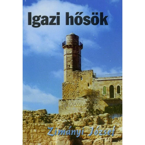 Igazi hősök - Zimányi József