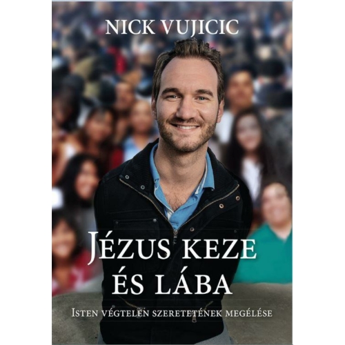 Jézus keze és lába - Nick Vujicic