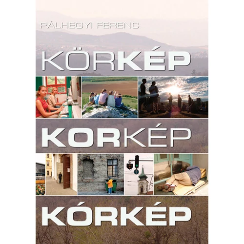 Körkép, korkép, kórkép - Pálhegyi Ferenc