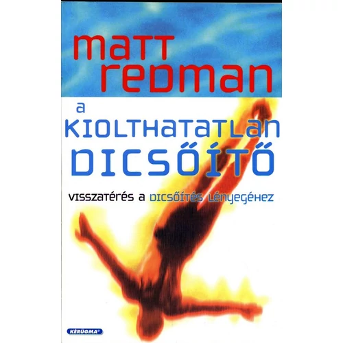 Kiolthatatlan dicsőítő - Matt Redman