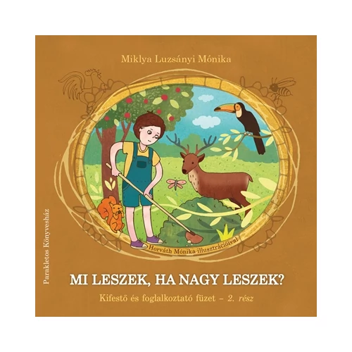 Mi leszek, ha nagy leszek? (Kifestő és foglalkoztató) - 2. rész