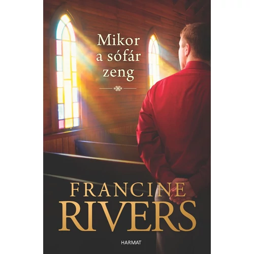 Mikor a sófár zeng - Francine Rivers