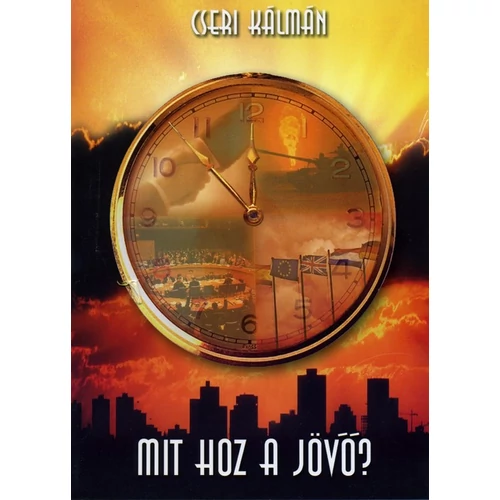 Mit hoz a jövő - Cseri Kálmán