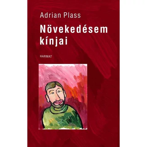 Növekedésem kínjai - Plass, Adrian