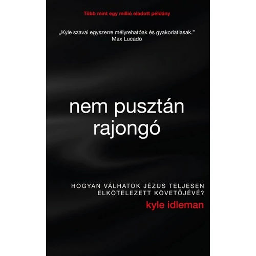 Nem Pusztán Rajongó - Kyle Idleman
