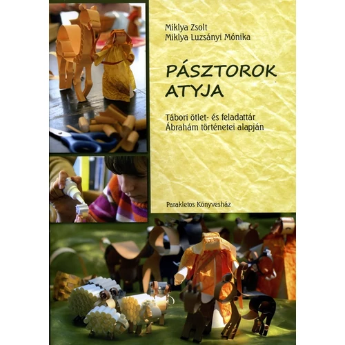 Pásztorok atyja - Miklya Zsolt , Miklya L. Mónika