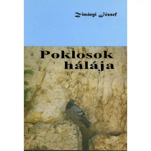 Poklosok hálája - Zimányi József