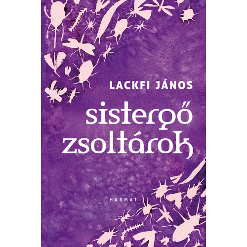 Sistergő zsoltárok - Lackfi János