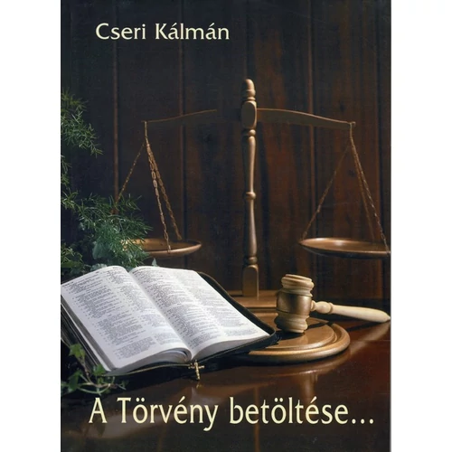 Törvény betöltése, A - Cseri Kálmán