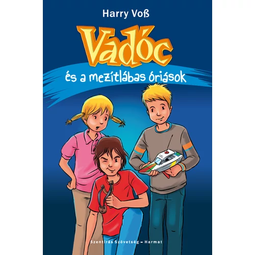 Vadóc és a mezítlábas óriások (2. rész) - Harry Voß