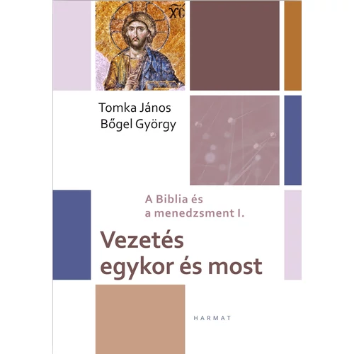 Vezetés egykor és most - Tomka János, Bőgel György