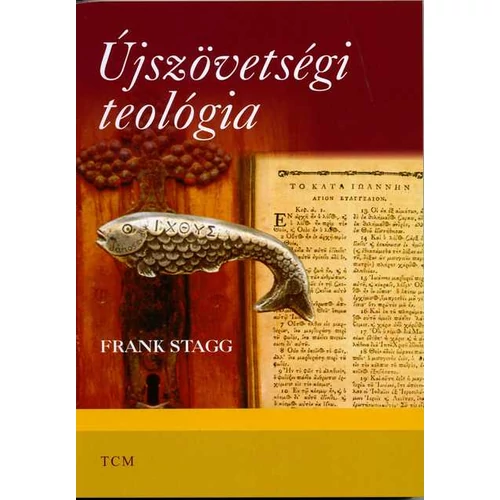 Újszövetségi teológia - Frank Stagg