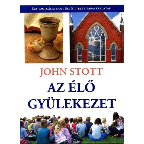 Élő gyülekezet, Az - John Stott
