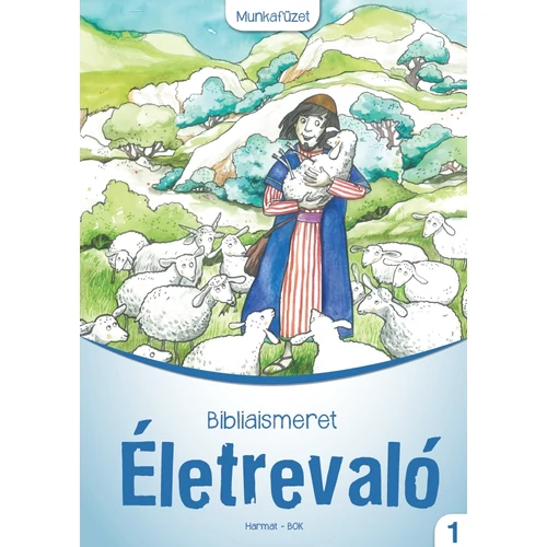 Életrevaló - Bibliaismeret 1. Munkafüzet (HA-1011)